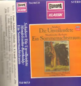 Mendelssohn-Bartholdy - Die Unvollendete- Ein Sommernachtstraum