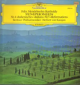 Felix Mendelssohn-Bartholdy - Italienische Symphonie / Refomations Symphonie