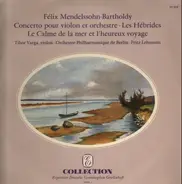 Mendelssohn - Concerto pour violin et orchestre, Les Hebrides (Lehmann)