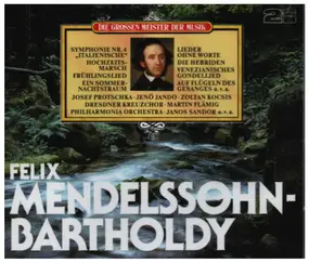 Felix Mendelssohn-Bartholdy - Die Grossen Meister Der Musik