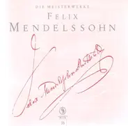 Mendelssohn - Die Meisterwerke