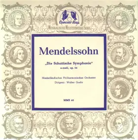 Felix Mendelssohn-Bartholdy - Die Schottische Symphonie a-moll, op. 56 (Walter Goehr)