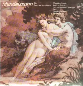 Felix Mendelssohn-Bartholdy - Ein Sommernachtstraum