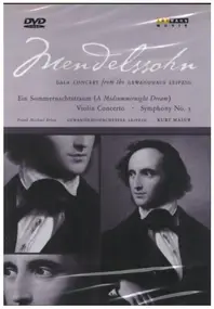 Felix Mendelssohn-Bartholdy - Gala Concert from the Gewandhaus Leipzig