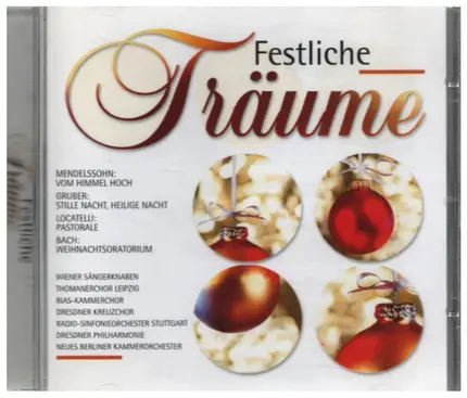 Mendelssohn / Gruber / Locatelli / Bach - Festliche Träume