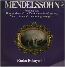 Felix Mendelssohn-Bartholdy - Priesni bez slow - Wariacje B-dur op.11, Rondo capriccioso E-dur op.14 a.o.