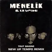 Menelik Et La Tribu - Tout Baigne (New Up Tempo Remix)