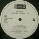 12inch Vinyl Single - Menelik - Je T'aime Comme T'es