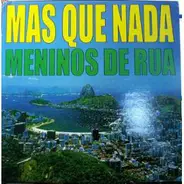 Meninos De Rua - Mas Que Nada