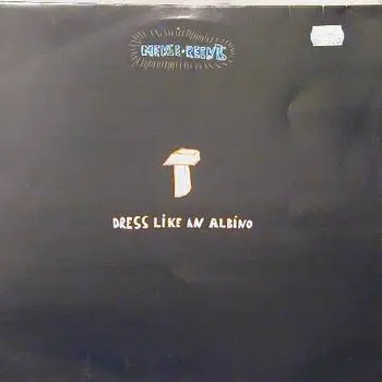 Mense Reents - Dress Like an Albino