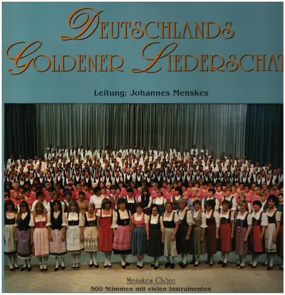Menskes Chöre / Johannes Menskes - Deutschlands Goldener Liederschatz