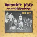 LP - Menster Phip And The Phipsters - Phip City!
