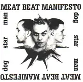 Meat Beat Manifesto - Dog Star Man
