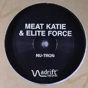12inch Vinyl Single - Meat Katie & Elite Force - Nu-Tron / All Night Long
