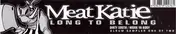 Meat Katie - Long To Belong (Sampler One)