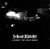 Meat Katie - Long to Belong