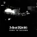 CD - Meat Katie - Long To Belong