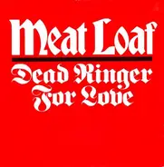 Meat Loaf - Dead Ringer For Love