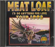 Meat Loaf - I'd Do Anything For Love Tour 1993