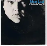 7inch Vinyl Single - Meat Loaf - If You Really Want To