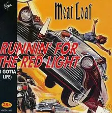 Meat Loaf - Runnin' For The Red Light (I Gotta Life)