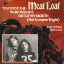 7inch Vinyl Single - Meat Loaf - You Took The Words Right Out Of My Mouth (Hot Summer Night)