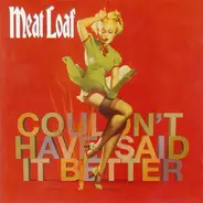 Meat Loaf - Couldn't Have Said It Better