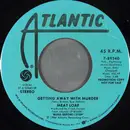 7inch Vinyl Single - Meat Loaf - Getting Away With Murder