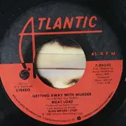 7inch Vinyl Single - Meat Loaf - Getting Away With Murder