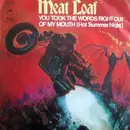 7inch Vinyl Single - Meat Loaf - You Took The Words Right Out Of My Mouth (Hot Summer Night)