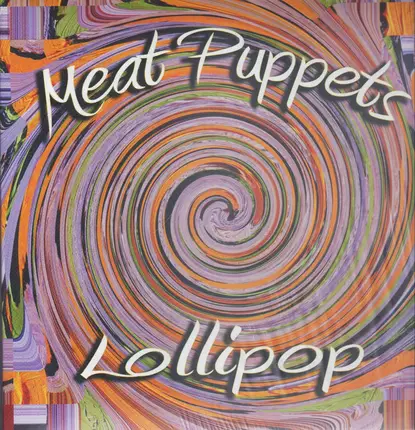 Meat Puppets - Lollipop