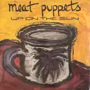 LP - Meat Puppets - Up On The Sun