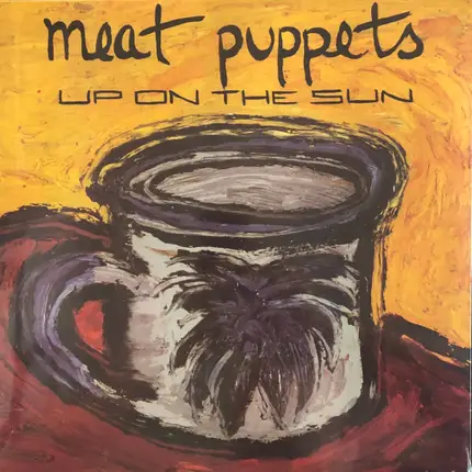 Meat Puppets - Up on the Sun