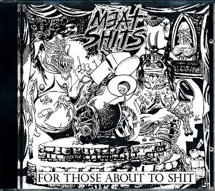 Meat Shits - For Those About To Shit We Salute You
