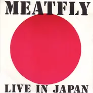 Meatfly - Live In Japan