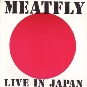 Meatfly - Live In Japan