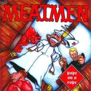 Meatmen - Pope on a Rope