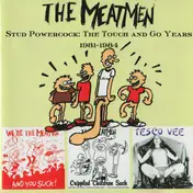 The Meatmen - Stud Powercock: The T&g Years