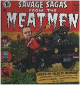 The Meatmen - Savage Sagas from the Meatmen