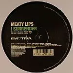 Meaty Lips - I Surrender
