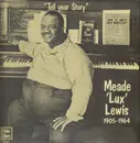 LP - Meade Lux Lewis - Tell Your Story - Giant Of Blues And Boogie Woogie - 1905-1964