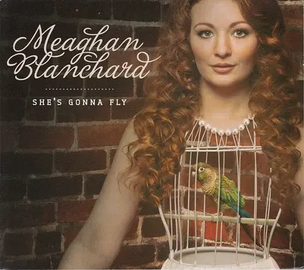 Meaghan Blanchard - She's Gonna Fly