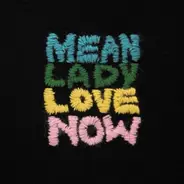 Mean Lady - Love Now