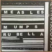 Measles Mumps Rubella - Measles Mumps Rubella