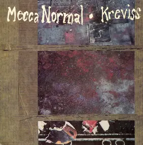 Mecca Normal - You Heard It All / Broken Flowers / Going To Hell