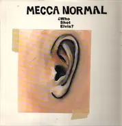 Mecca Normal - ¿Who Shot Elvis?