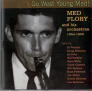 Med Flory Orchestra - Go West Young Med!   (Med Flory And His Orchestras 1954-1959)