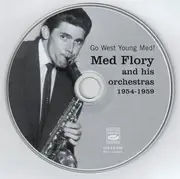 CD - Med Flory Orchestra - Go West Young Med!   (Med Flory And His Orchestras 1954-1959)