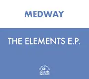 Medway - The Elements E.P. (Disc Two)