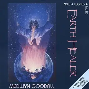 Medwyn Goodall - Earth Healer